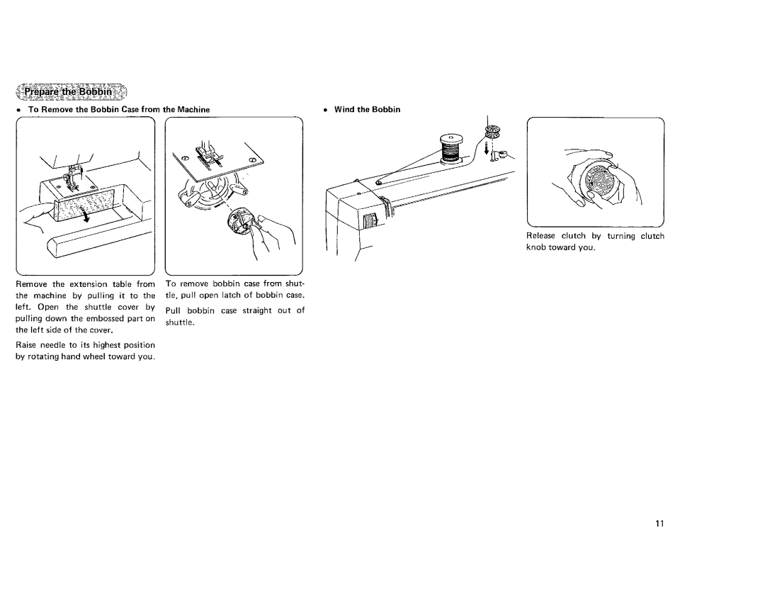 Kenmore 385.101118, 385.115518 owner manual To Remove the Bobbin Case from Machine Wind the Bobbin 