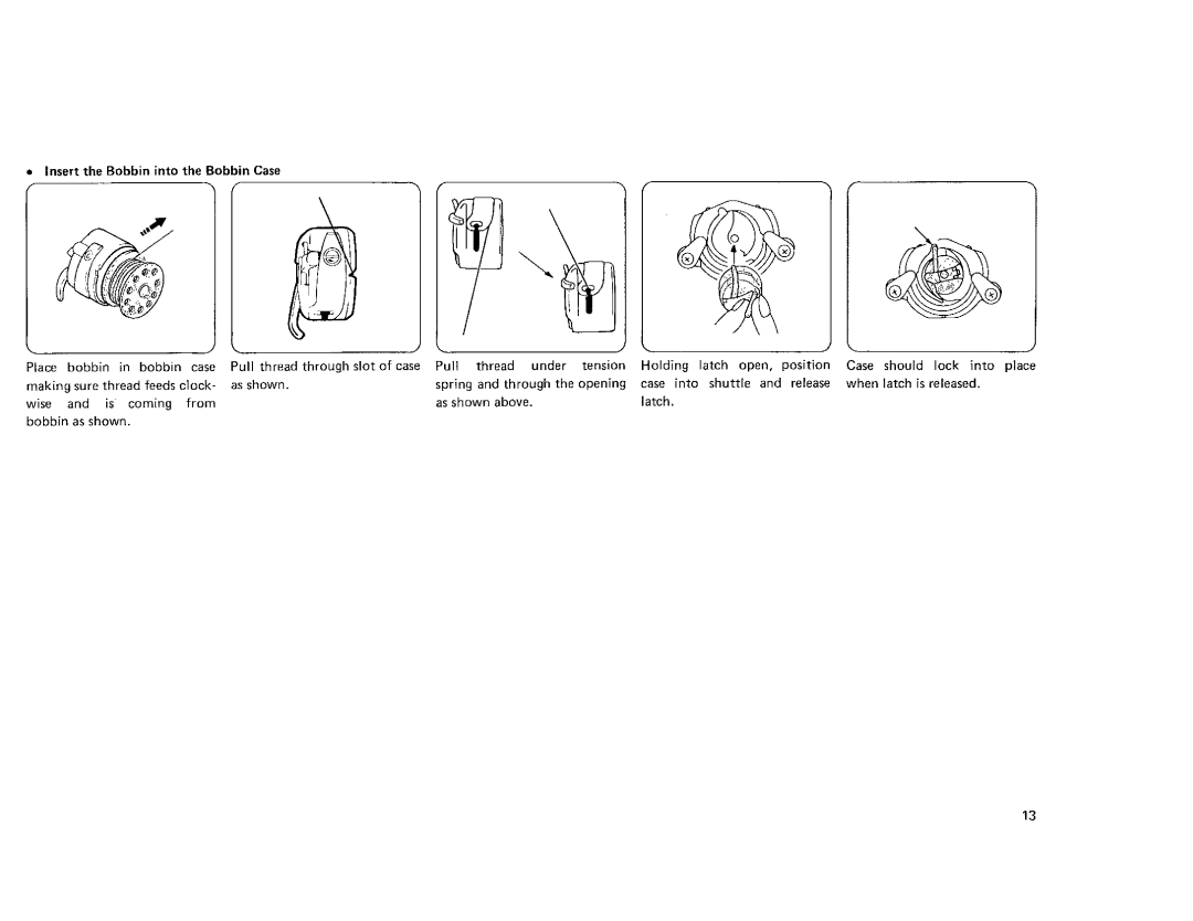 Kenmore 385.101118, 385.115518 owner manual Insert the Bobbin into the Bobbin Case 
