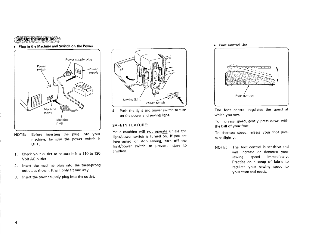 Kenmore 385.115518, 385.101118 owner manual Foot Control Use, Plug in the Machine and Switch on the Power f 