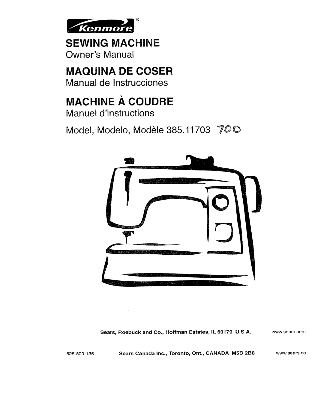 Kenmore 385.11703 owner manual Machine a Coudre, Sears, Roebuck and Co., Hoffman Estates, IL 60179 UoS.A 