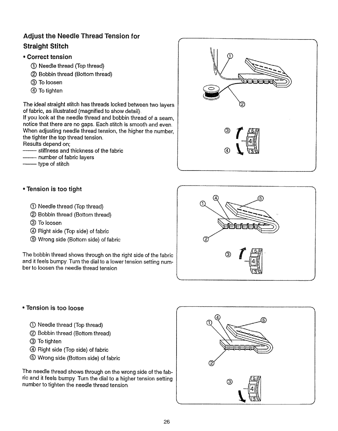 Kenmore 385.12314 owner manual Adjust the Needle Thread Tension for, Correct tension, Tension is too tight 