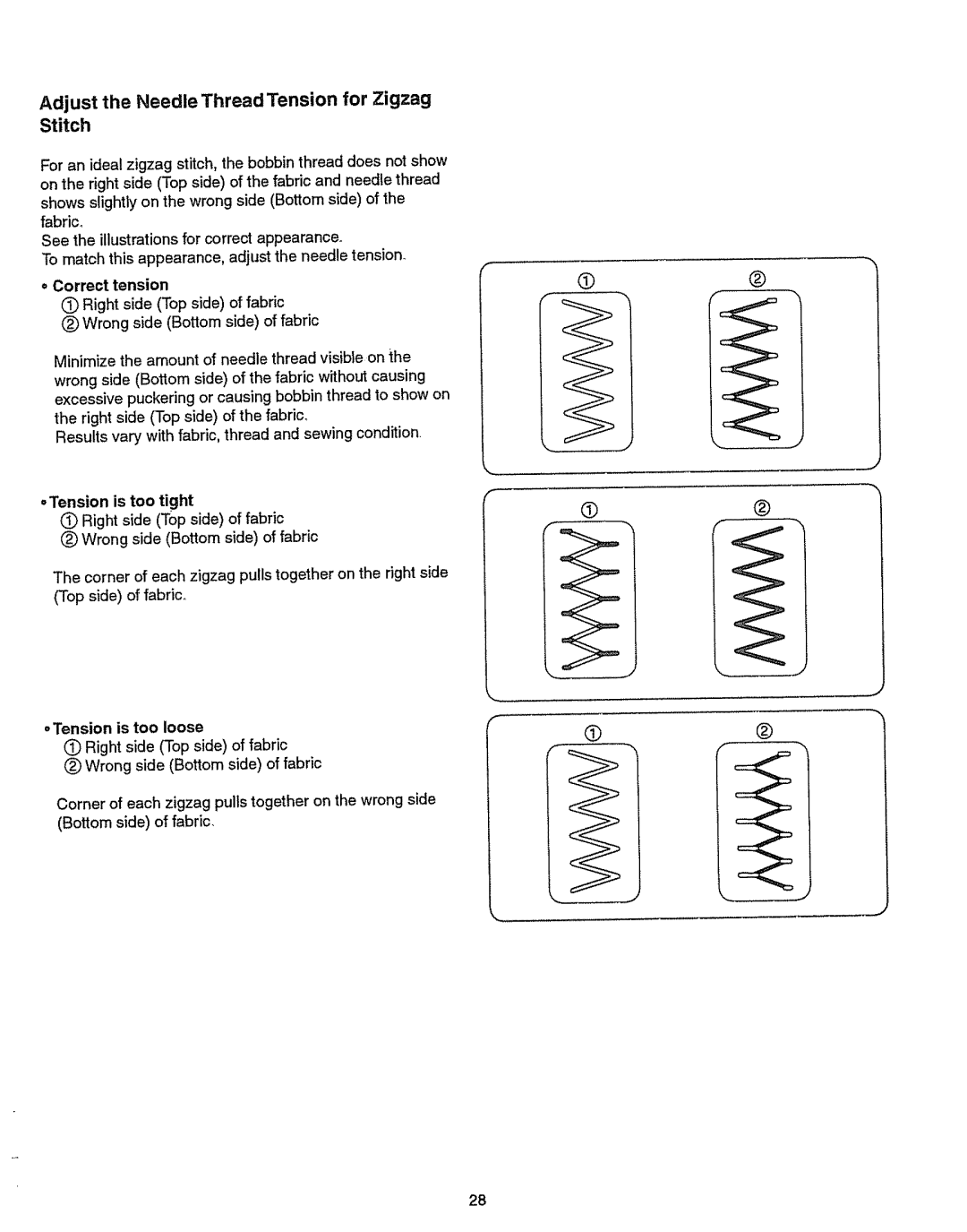 Kenmore 385.151082 owner manual Adjust the Needle Thread Tension for Zigzag Stitch, OTension is too loose 