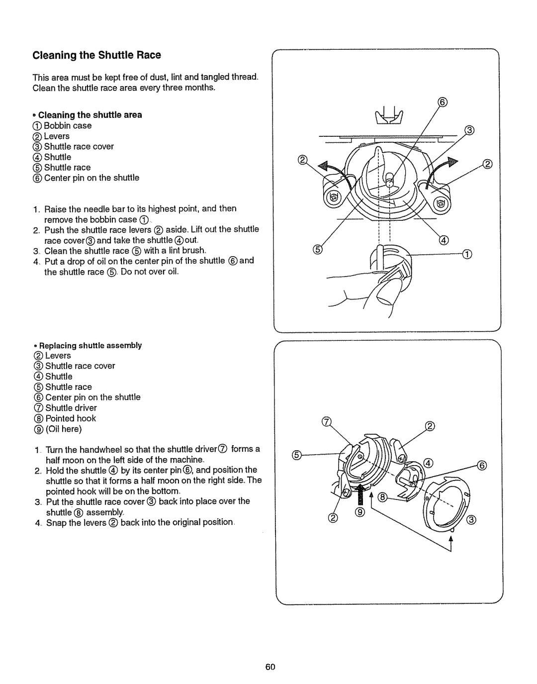 Kenmore 385.151082 owner manual Cleaning the Shuttle Race, Cleaning the shuttle area 0 Bobbin case Levers 