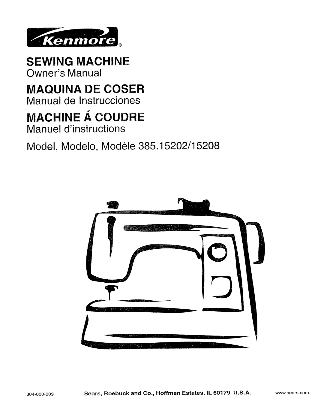 Kenmore 385.15208 owner manual Machine a Coudre, Sears, Roebuck and Co, Hoffman Estates, IL 60179 U.S.A 