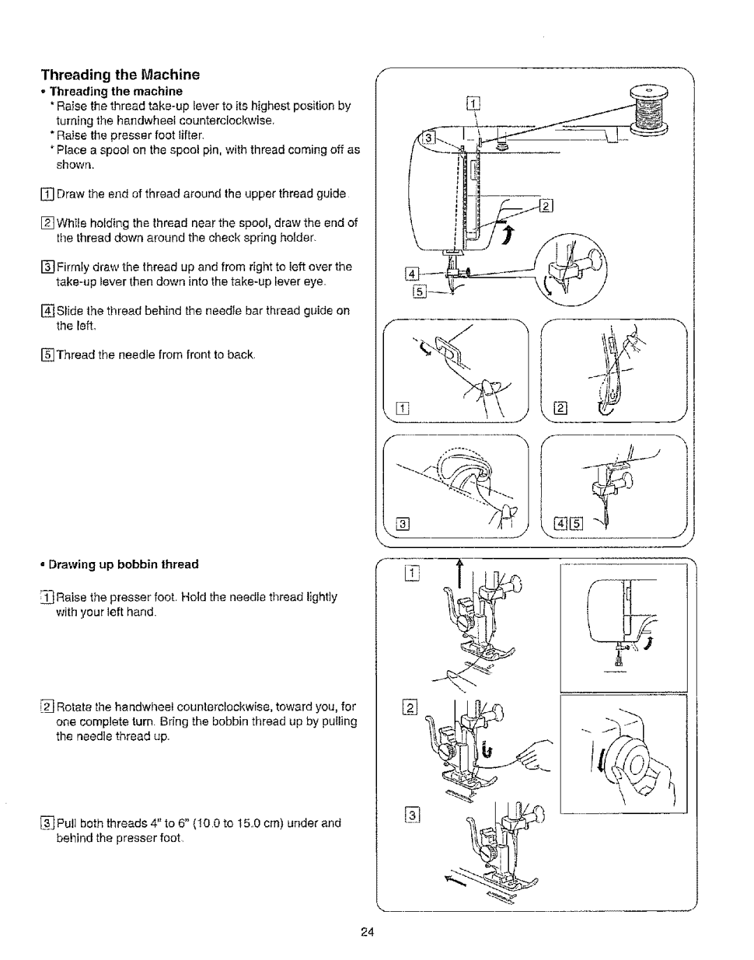 Kenmore 385.15208 owner manual Threading the Machine, Threading the machine, Drawing up bobbin thread 