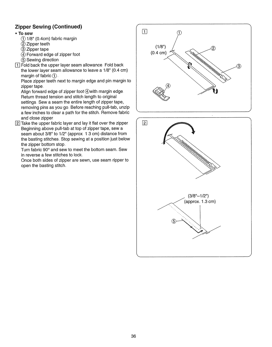 Kenmore 385.15208 owner manual Zipper Sewing, = To sew 