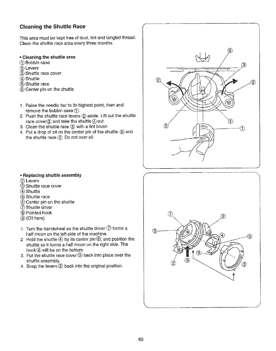 Kenmore 385.15208 owner manual Cleaning the Shuttle Race, Cleaning the shuttle area Bobbin case 