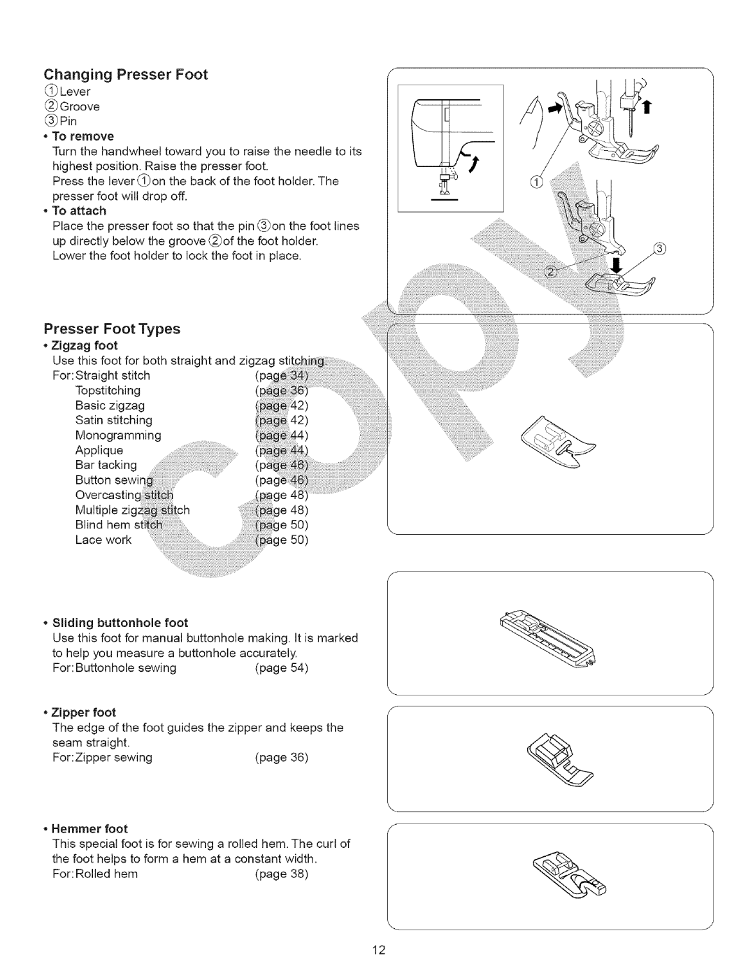 Kenmore 385.15243, 385.15343 Changing Presser Foot, Presser Foot Types, Zigzag Foot Use this foot for both straight 