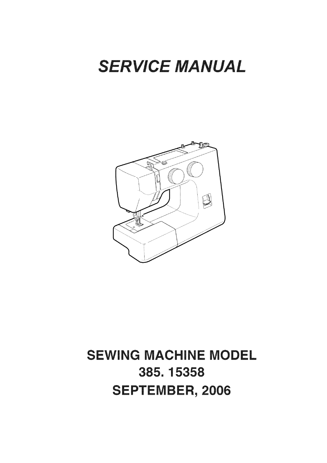 Kenmore 385.15358 service manual Sewing Machine Model 