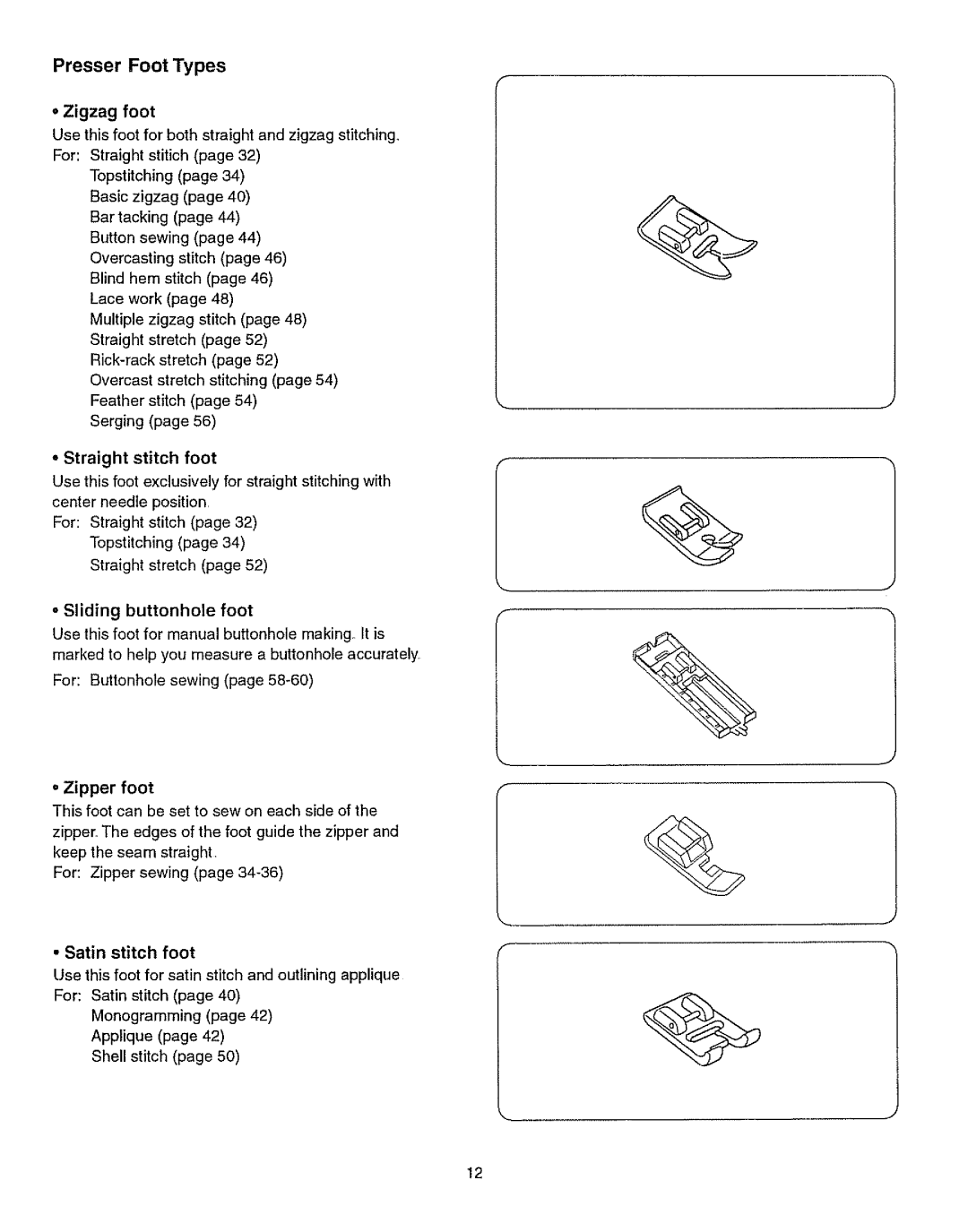 Kenmore 385.15512 owner manual Presser Foot Types, Zigzag foot, Straight stitch foot 