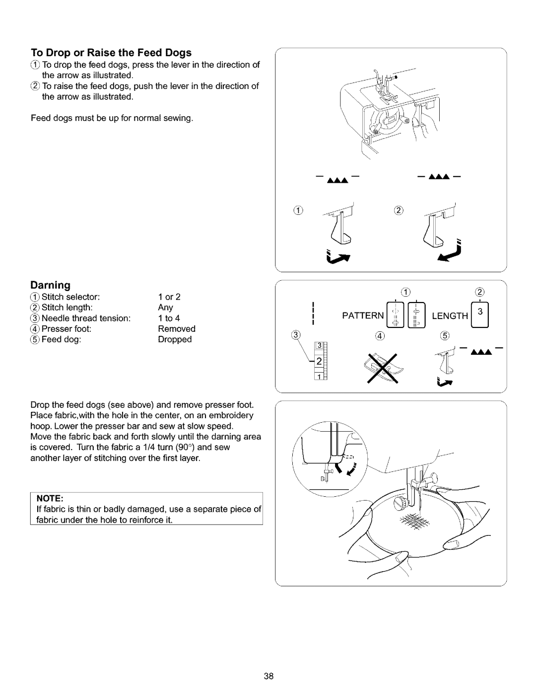 Kenmore 385.15516 owner manual Darning, To Drop or Raise the Feed Dogs, 1Stitch selector 