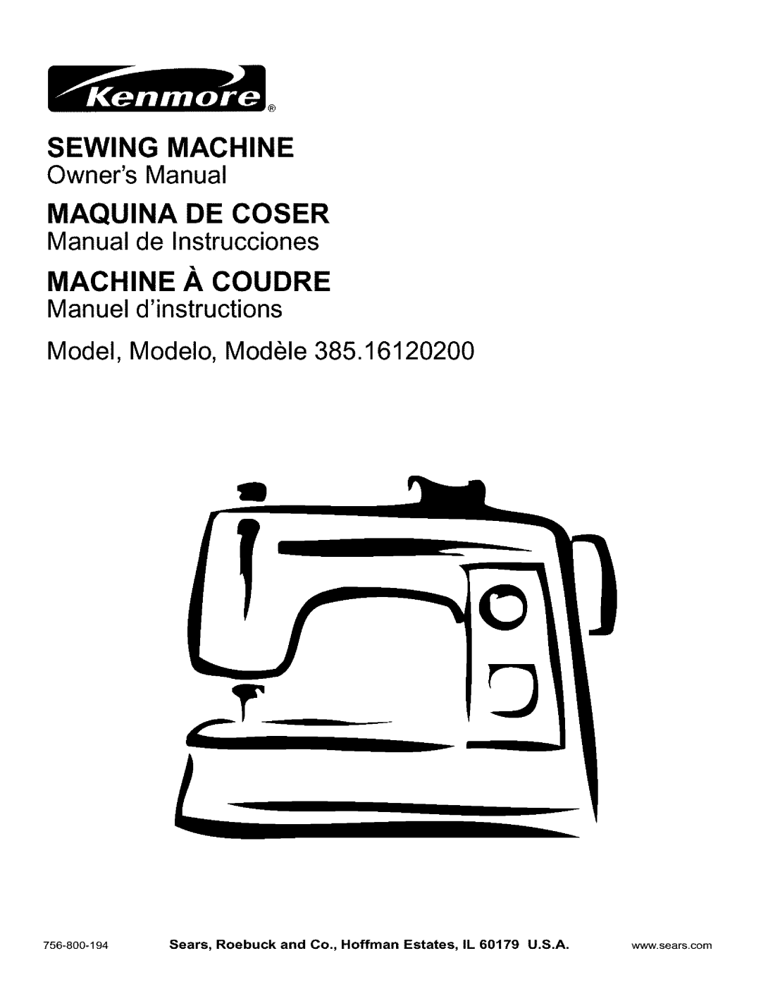 Kenmore 385.16120200 owner manual Machine .&.COUDRE, Sears, Roebuck and Co., Hoffman Estates, IL 60179 U.S.A 