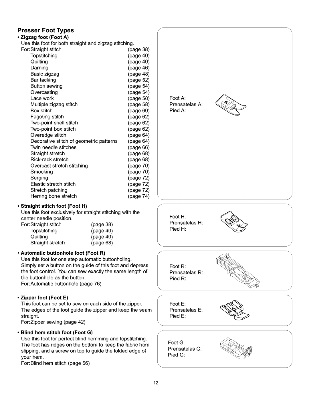 Kenmore 385.161302 owner manual Straight stitch foot Foot H, Automatic buttonhole foot Foot R 