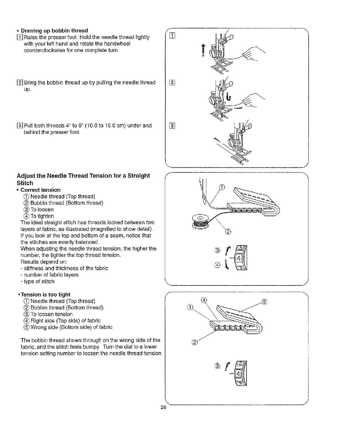 Kenmore 385.162213 owner manual Adjust the Needle Thread Tension for a Straight, Correct tension, Tension is too tight 