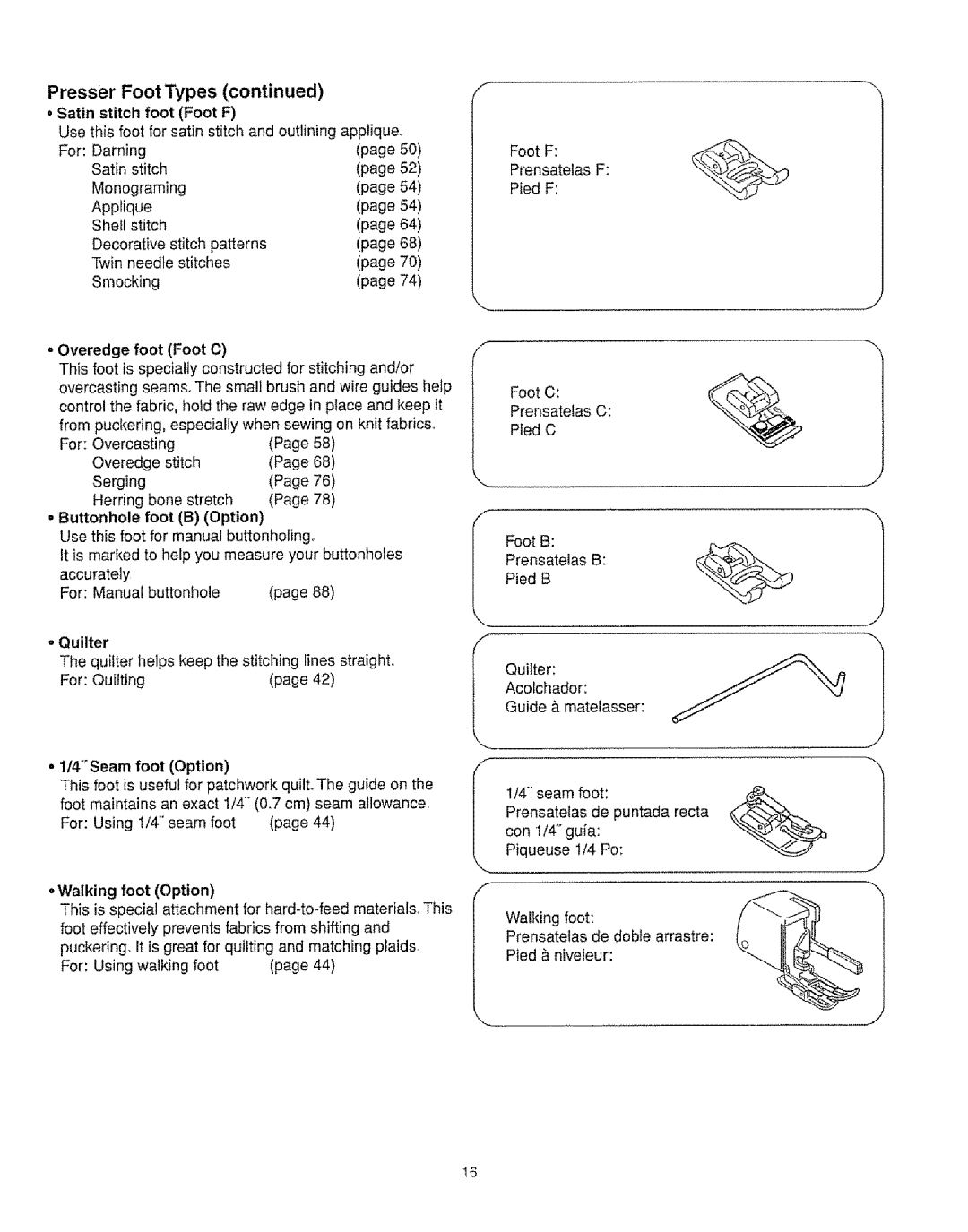 Kenmore 385.16231 owner manual Presser Foot Types, Satin stitch foot Foot F, =Quilter 