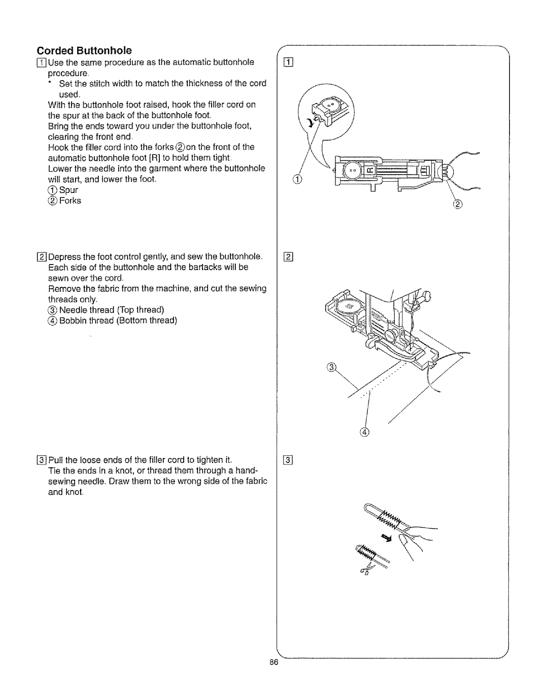 Kenmore 385.16231 owner manual Corded Buttonhole, Use the same procedure as the automatic buttonhole 