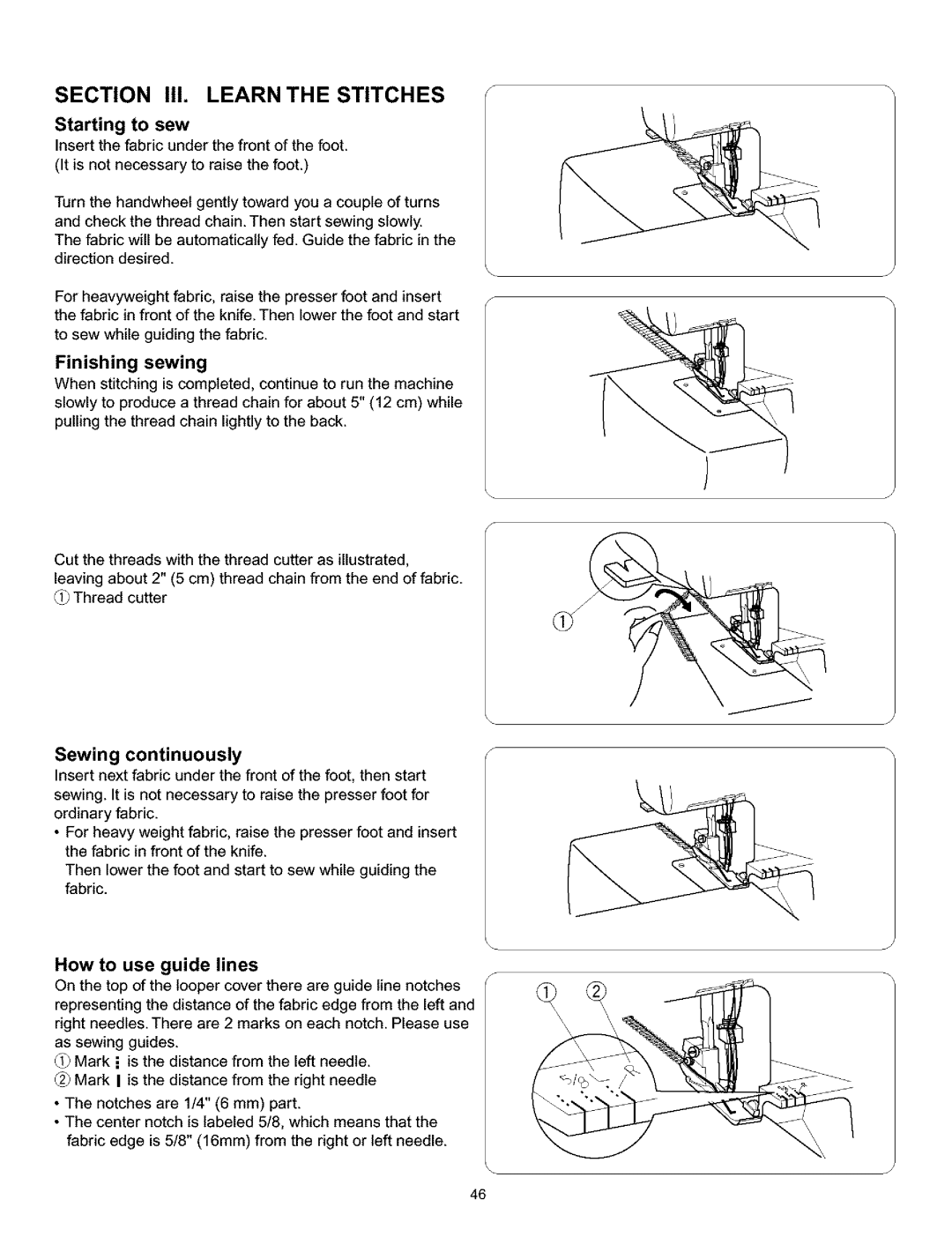 Kenmore 385.166551 owner manual Starting to sew, Finishing sewing, Sewing continuously 