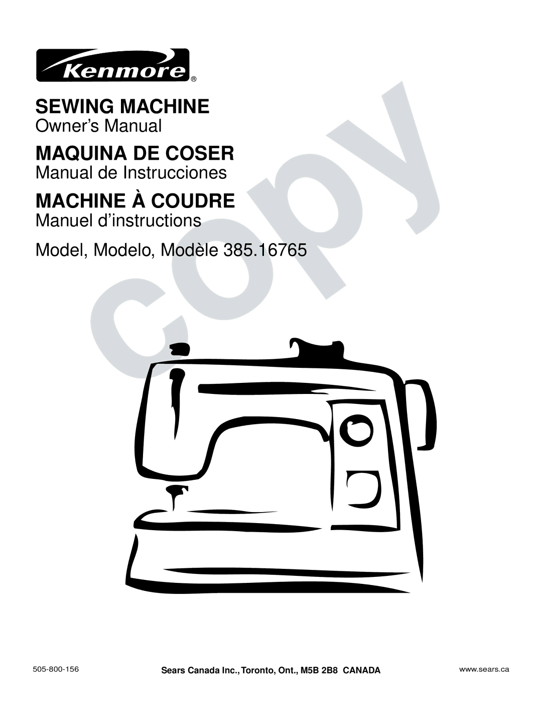 Kenmore 385.16765 owner manual Machine À Coudre, Sears Canada Inc., Toronto, Ont., M5B 2B8 Canada 