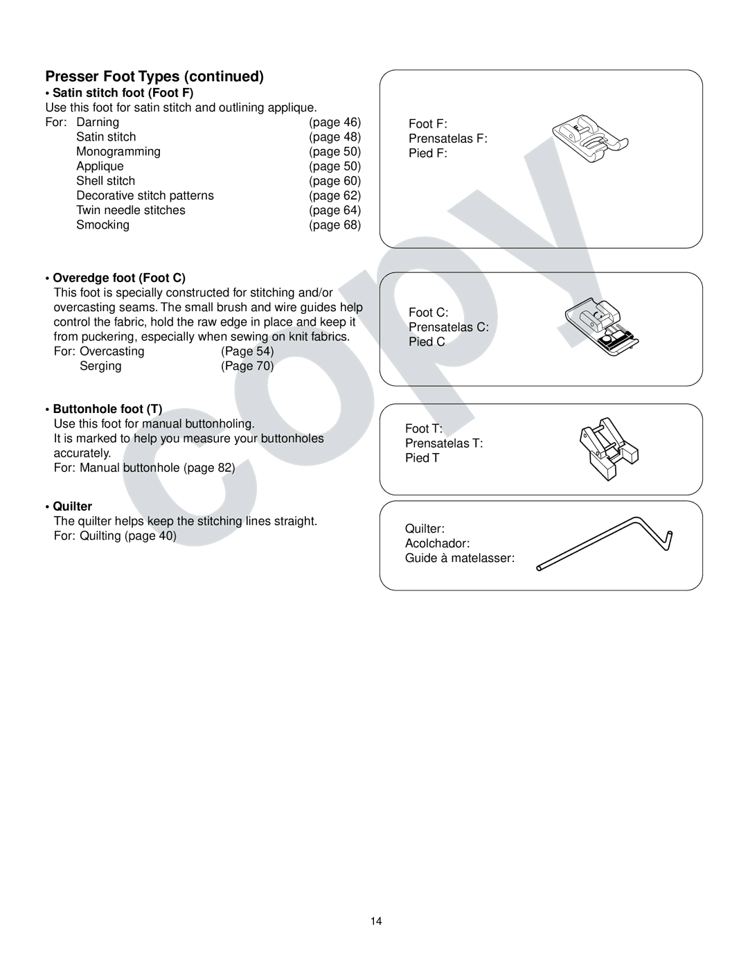 Kenmore 385.16765 owner manual Satin stitch foot Foot F, Overedge foot Foot C, Buttonhole foot T, Quilter 