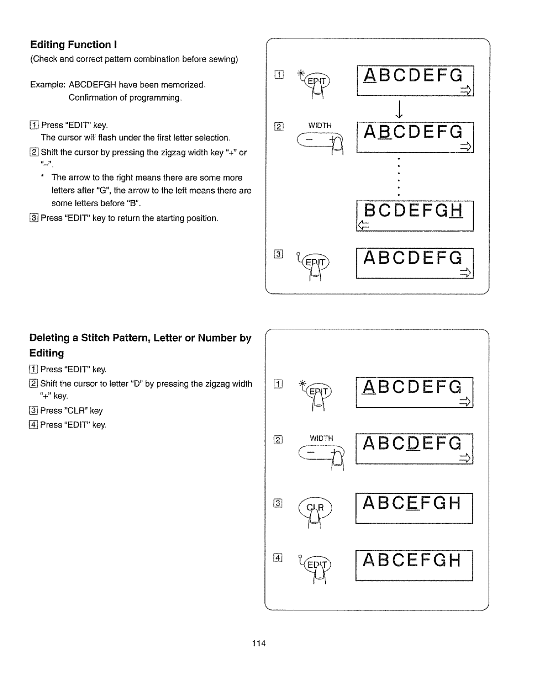 Kenmore 385.19365 owner manual Editing Function, Deleting a Stitch Pattern, Letter or Number by Editing 