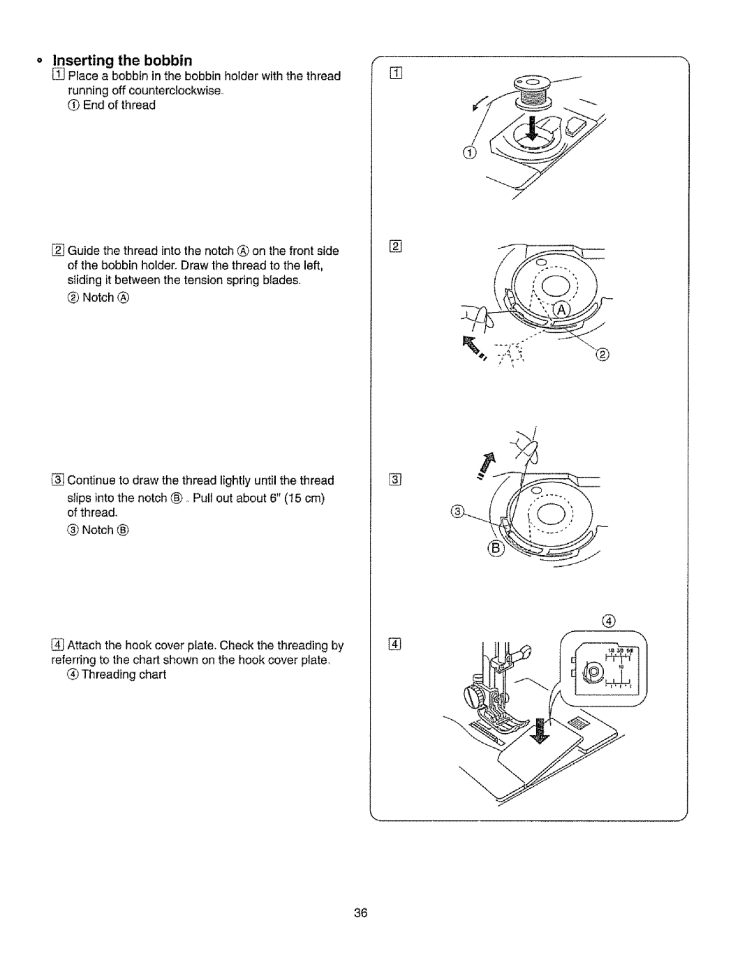 Kenmore 385.19365 owner manual Inserting the bobbin 