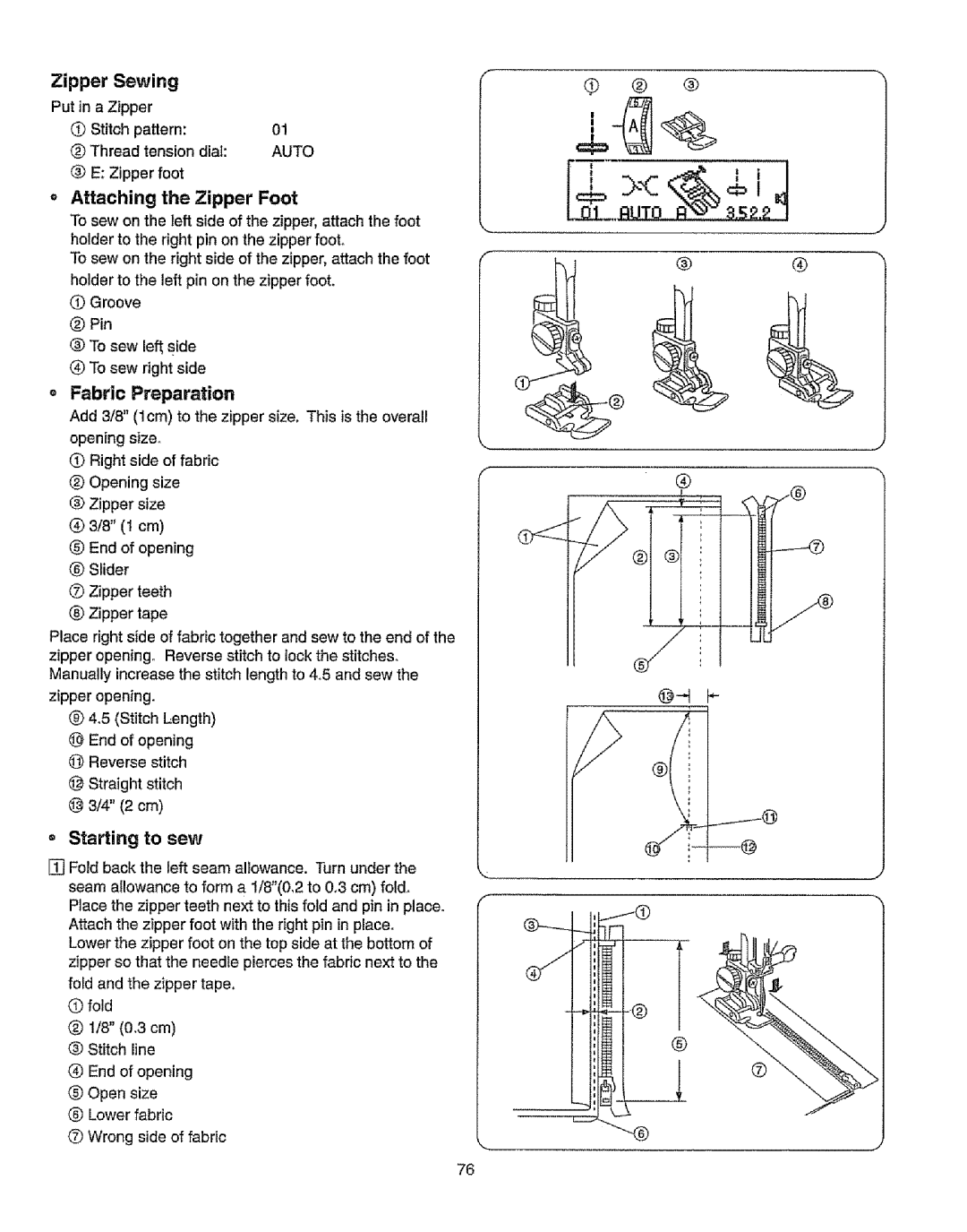 Kenmore 385.19365 owner manual Zipper Sewing, Fabric Preparation, Attaching Zipper Foot, = Starting to sew 