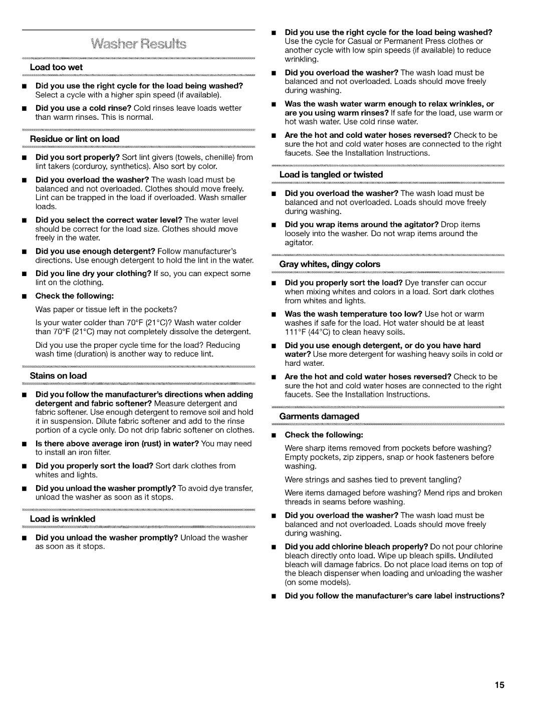 Kenmore 3948597B manual Did you overload the washer? The wash load must be, Load is tangled or twisted, Garments damaged 