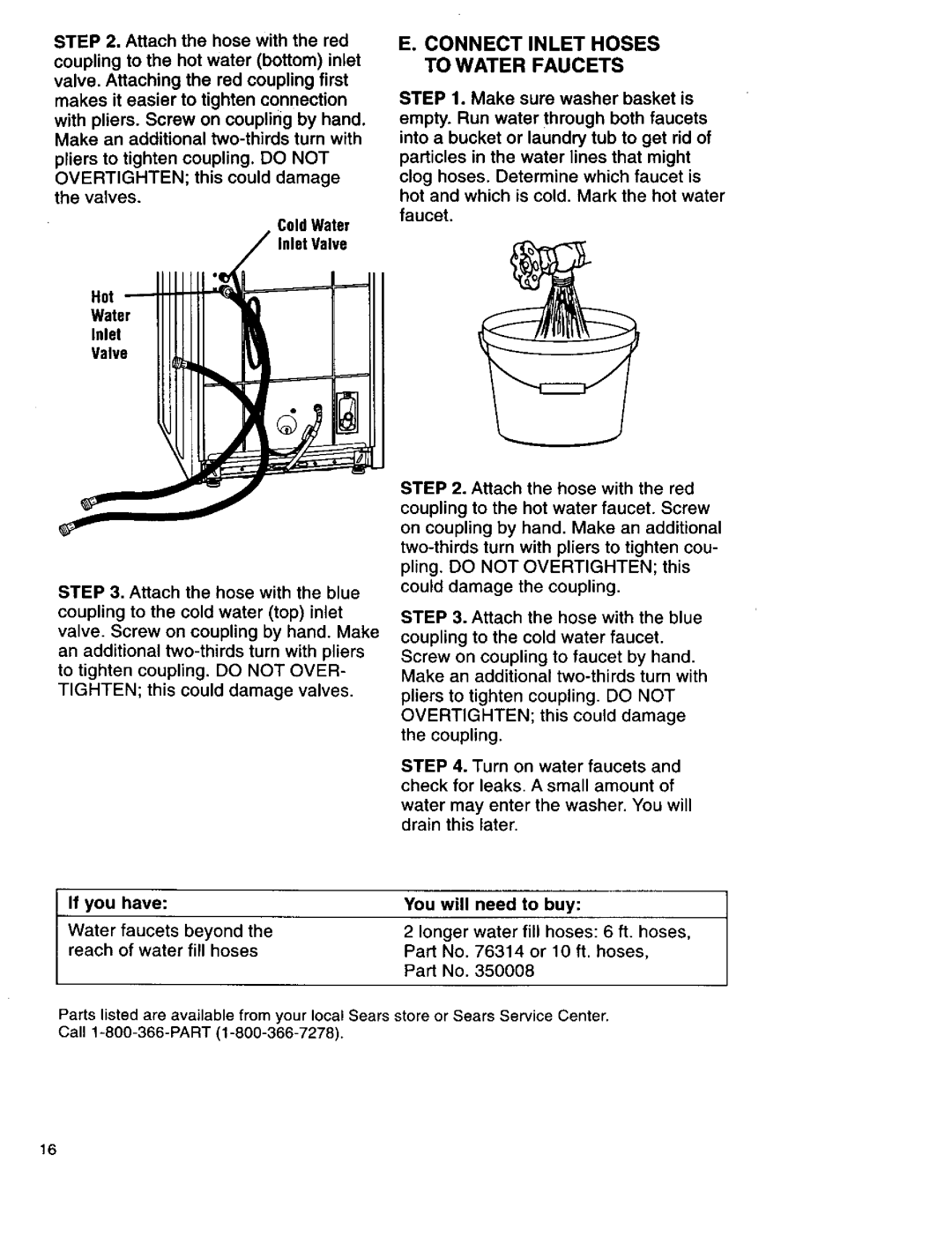 Kenmore 110.29884890, 3950145, 110.29882891, 11026832692 Connectinlethoses Towater Faucets, If you Have You Will Need Buy 