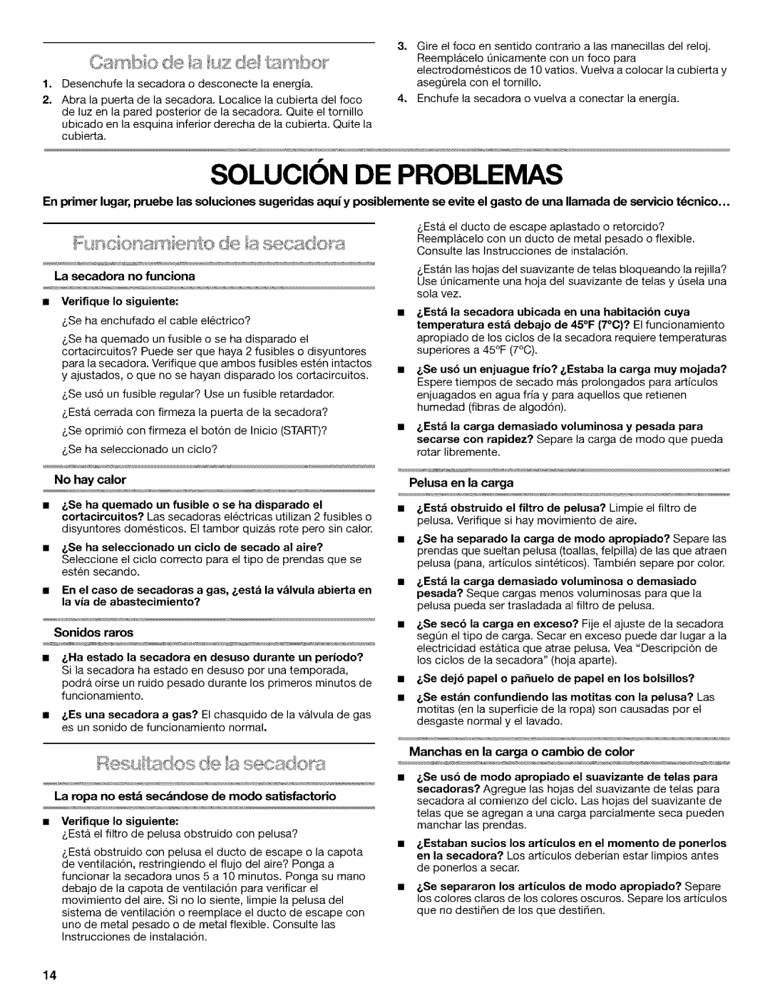 Kenmore 3979964 manual Solucion DE Problemas, La secadora no funciona Verifique Io siguiente 