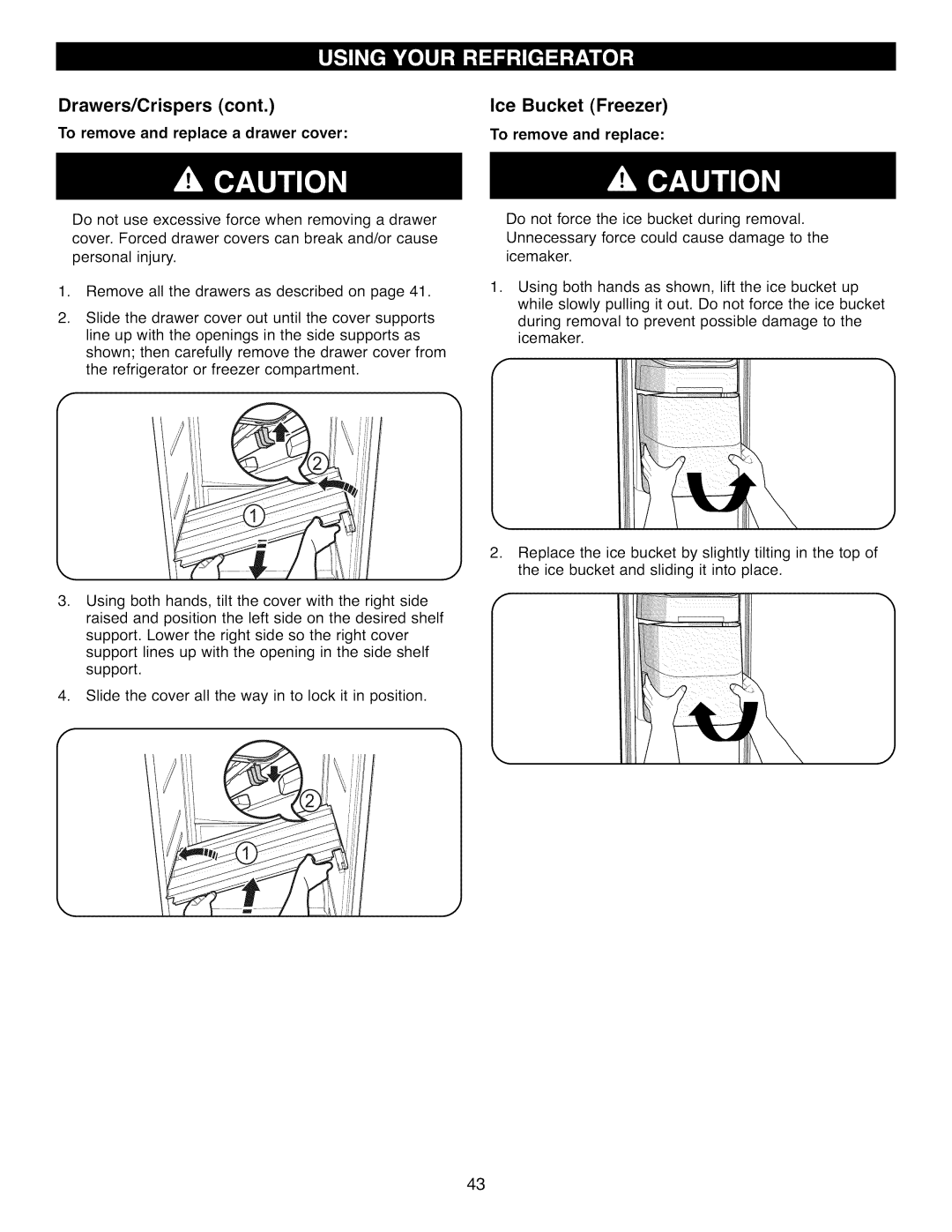 Kenmore 41002, 41003, 41009 manual Drawers/Crispers, Ice Bucket Freezer, To remove and replace a drawer cover 
