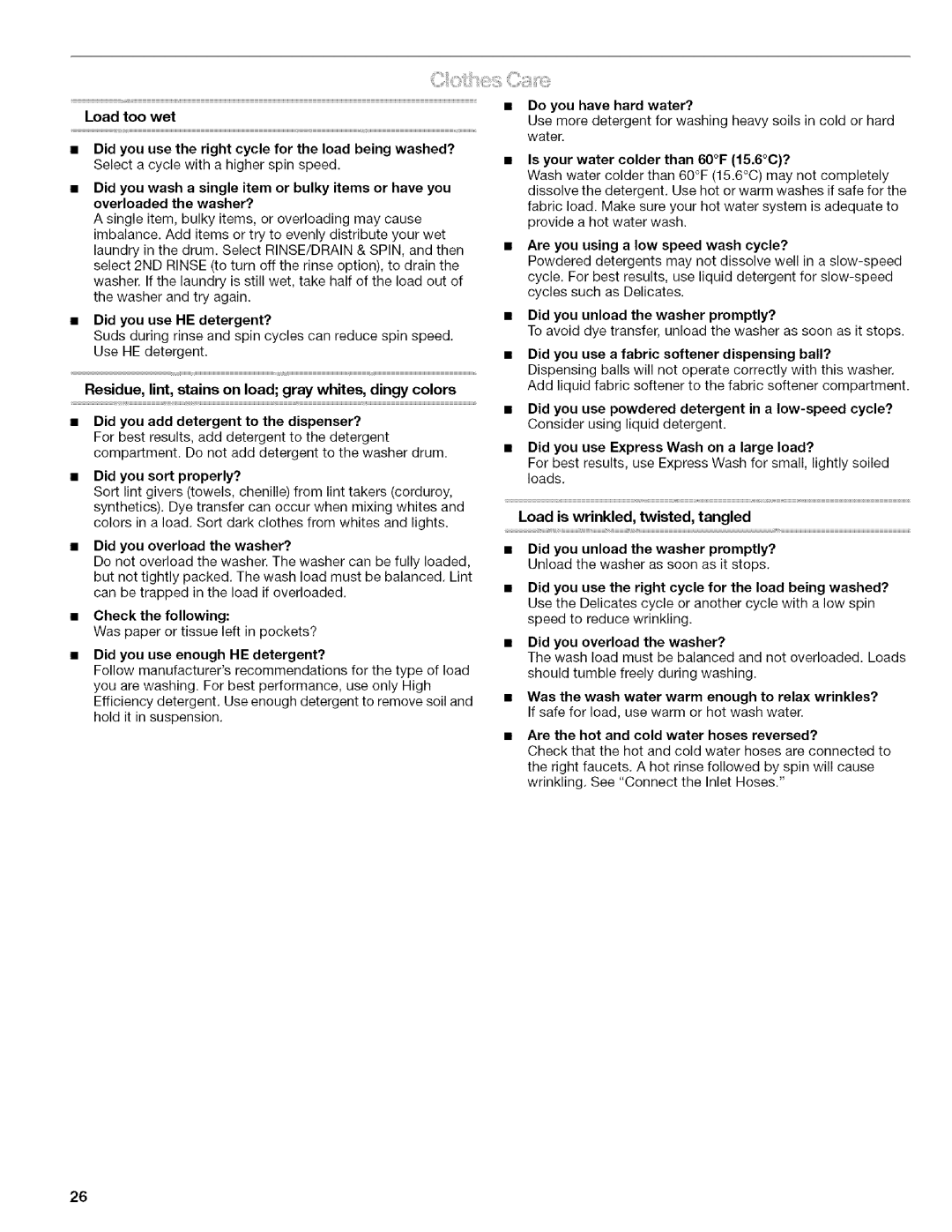 Kenmore 4753 manual Did you use HE detergent?, Did you sort properly?, Is your water colder than 60F 15.60? 