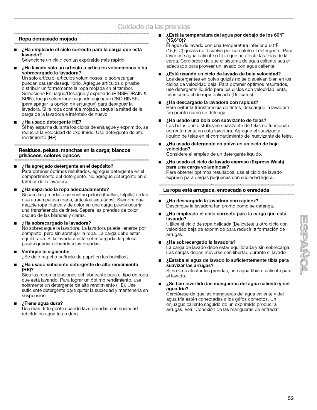 Kenmore 4753 manual Ha usado detergente HE?, Ha agregado detergente en el dep6sito?, Ha sobrecargado la lavadora? 