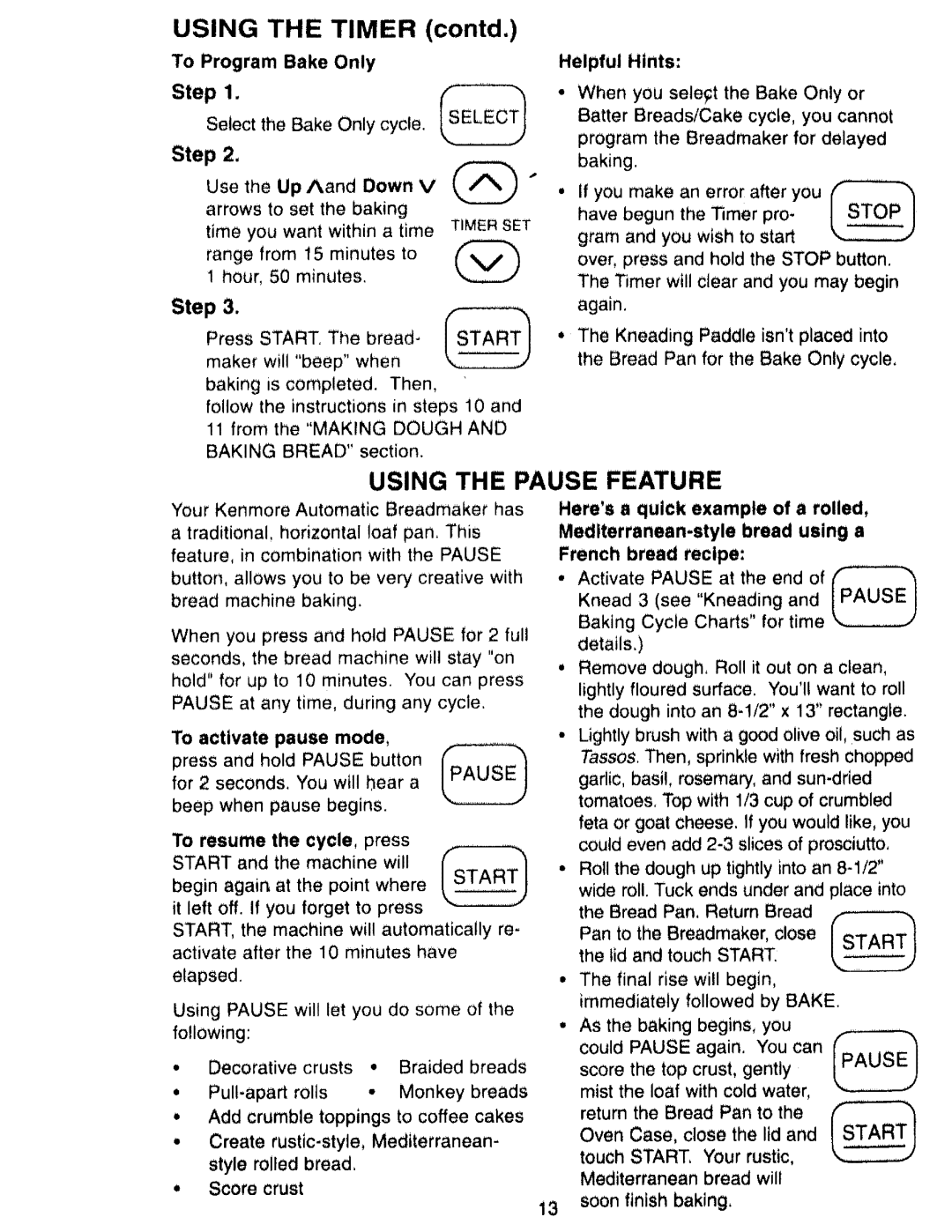 Kenmore 48487 manual Helpful Hints, Use the Up Aand Down, Step Press START, The bread- I Starti, To activate pause mode 