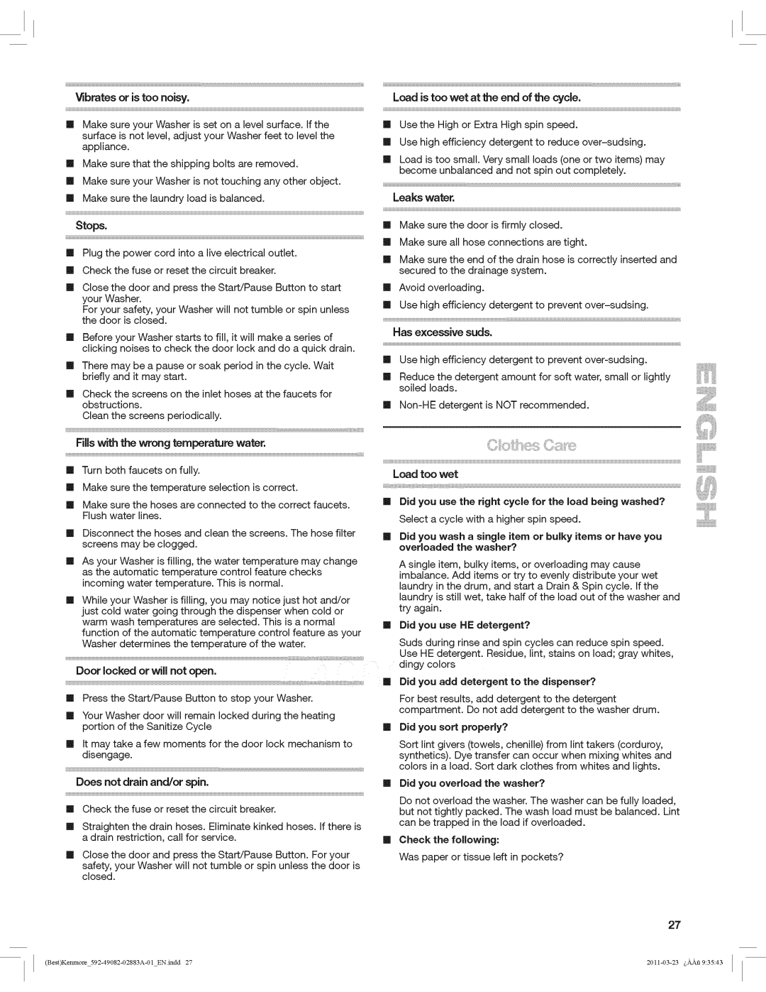 Kenmore 4908 manual Vibrates or is too noisy, Stops, Load too wet, Did you sort properly?, Did you overload the washer? 