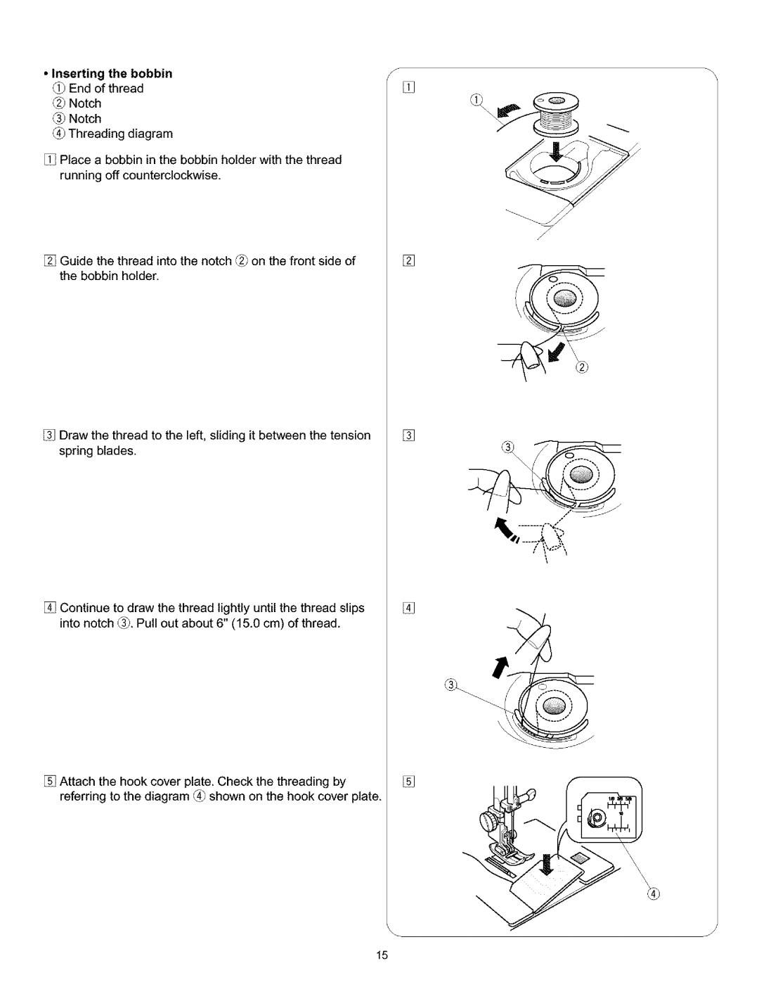 Kenmore 38, 519, 200, 010 owner manual Inserting the bobbin 