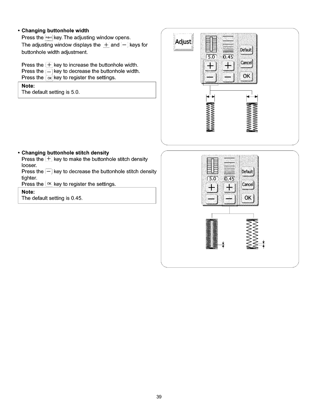 Kenmore 38, 519, 200, 010 owner manual Changing buttonhole width, Changing buttonhole stitch density, Oefau Default 