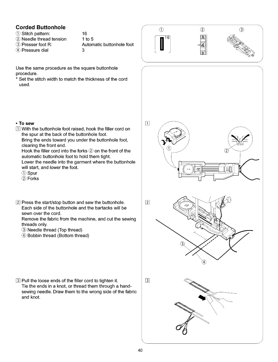 Kenmore 200, 519, 38, 010 owner manual Corded Buttonhole Stitch pattern, To sew 