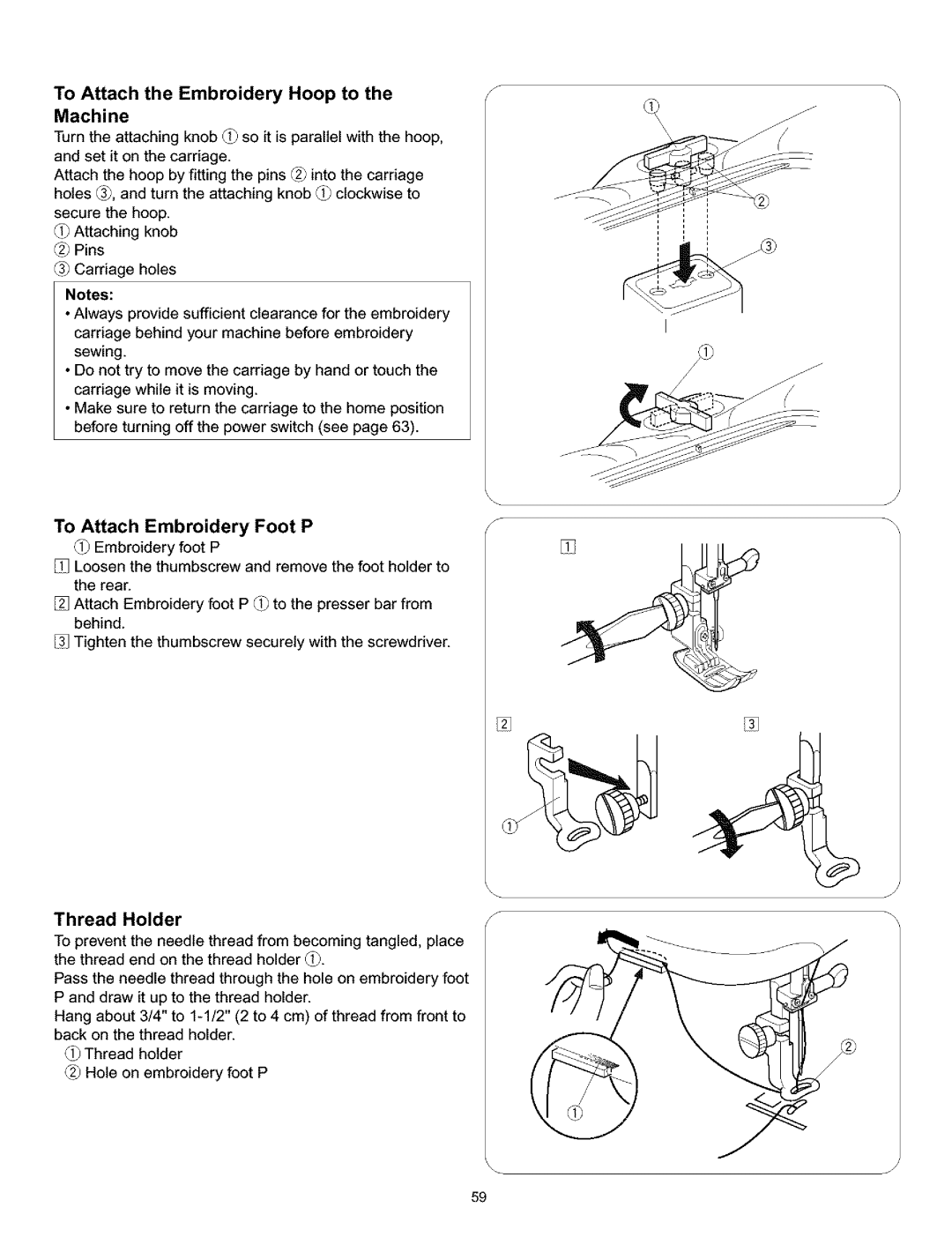 Kenmore 38, 519, 200, 010 owner manual To Attach the Embroidery Hoop, To Attach Embroidery Foot P, Thread Holder 