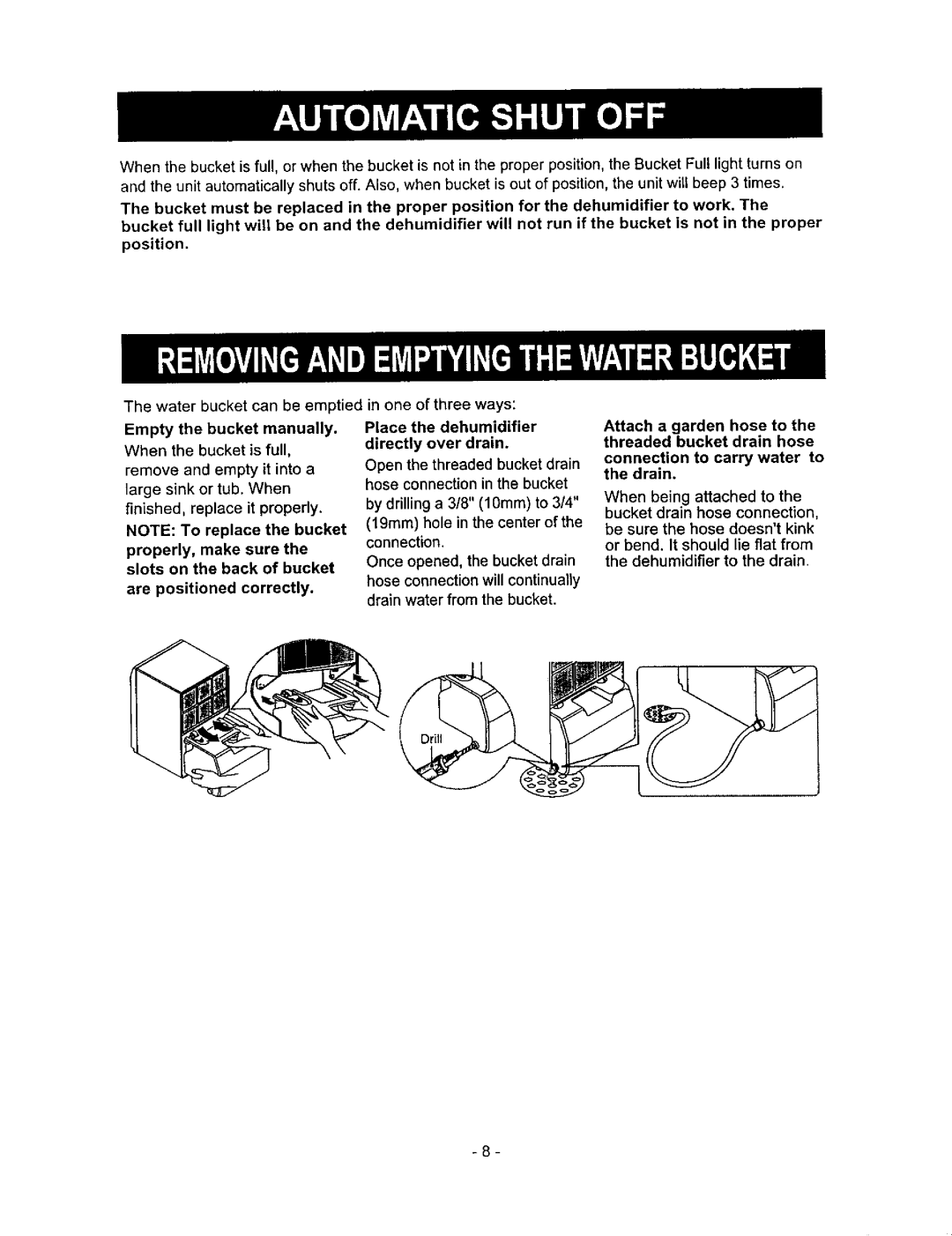 Kenmore 580.513 owner manual Empty the bucket manually, Place the dehumidifier directly over drain 