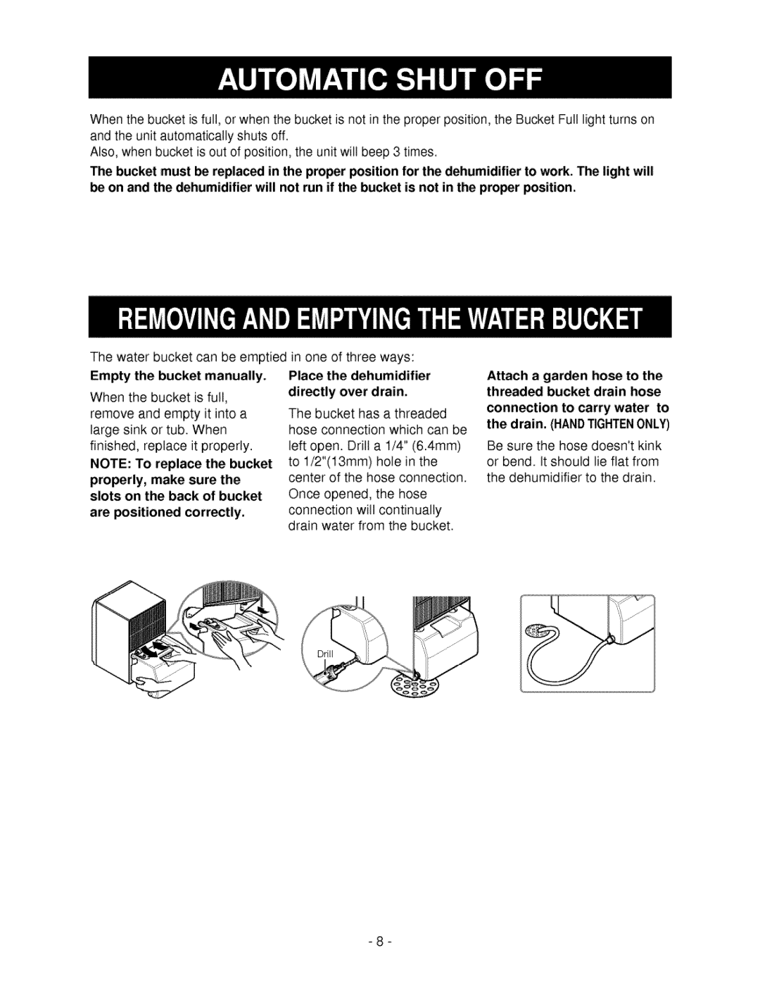 Kenmore 580.5245 owner manual Empty the bucket manually, properly, make sure the, are positioned correctly 
