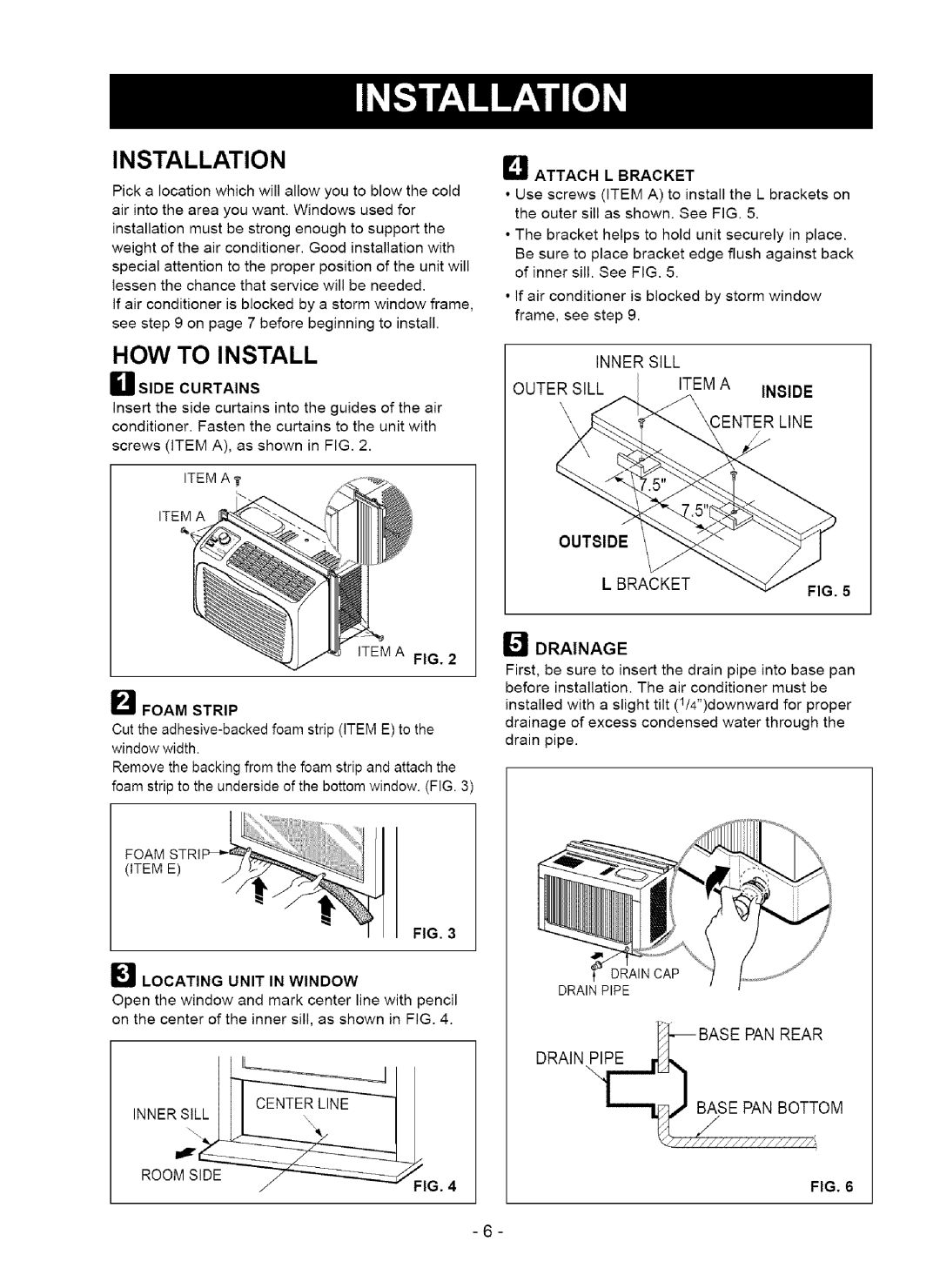 Kenmore 580.75050 owner manual Installation, Inner Sill Outer Sill Item a Inside, Outside Bracket, Drainage 