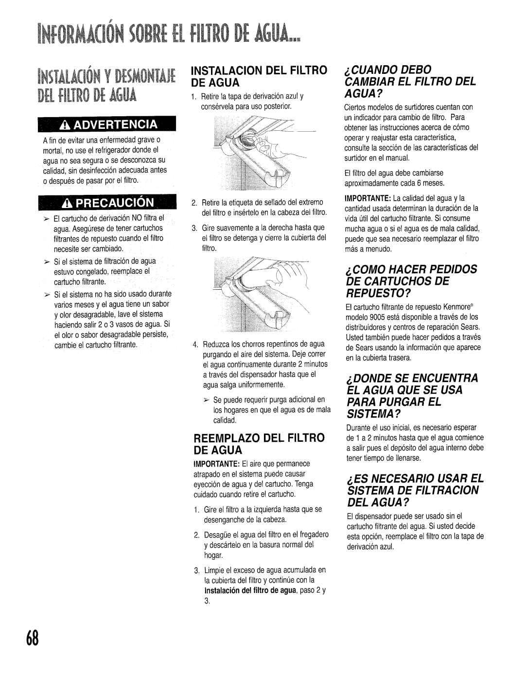 Kenmore 596.50009100, 596.53463300, 596.52679200, 596.52672200 Instalacion DEL Filtro DE Agua, Reemplazo DEL Filtro DE Agua 