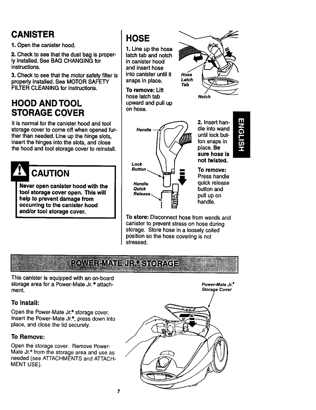 Kenmore 624, 614 owner manual Hose, Storage area for a Power-Mate Jr. = attach, To Install 