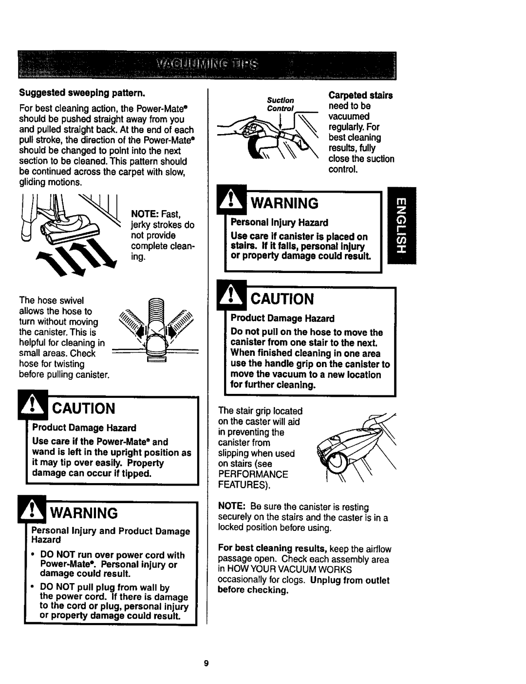 Kenmore 624 Personal Injury and Product Damage Hazard, Carpeted stairs, Need to be, Vacuumed, Regularly.For, Best cleaning 