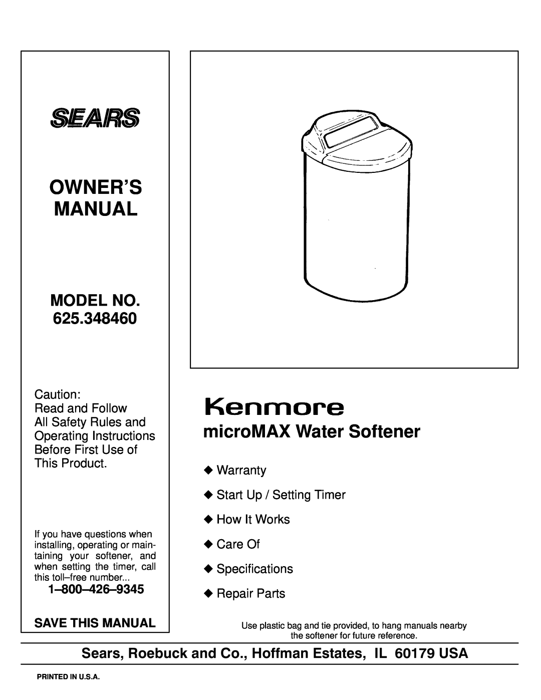 Kenmore 625.348460 owner manual microMAX Water Softener, Model No, Owners Manual, Before First Use of This Product, C I A 