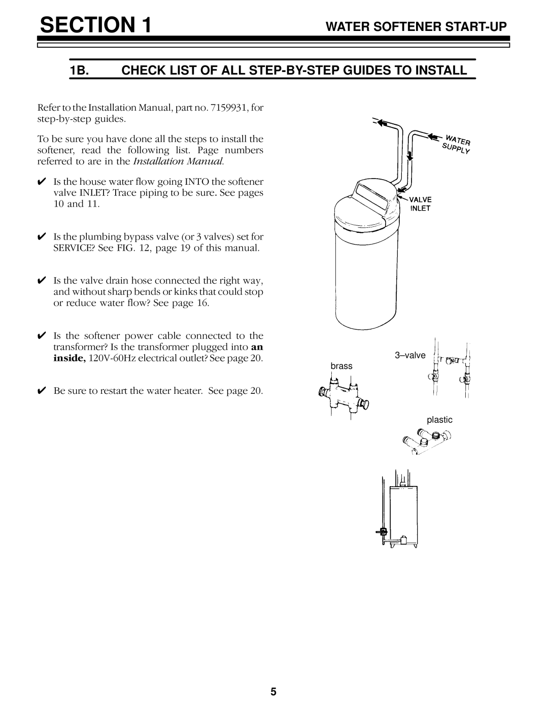 Kenmore 625.34857, 625.34859 owner manual Be sure to restart the water heater. See 