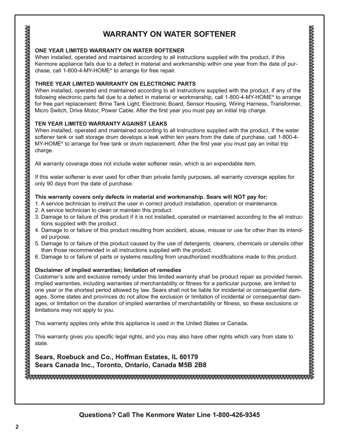 Kenmore 625.38376, 625.39376 ONE Year Limited Warranty on Water Softener, Three Year Limited Warranty on Electronic Parts 