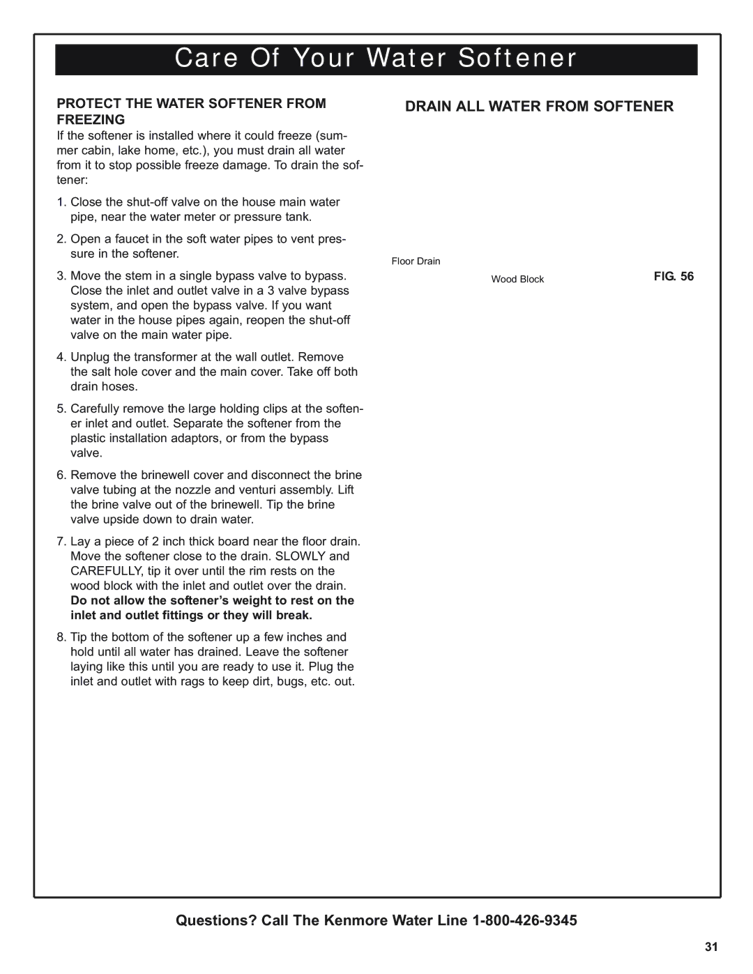 Kenmore 625.39376, 625.38376 warranty Drain ALL Water from Softener, Protect the Water Softener from Freezing 