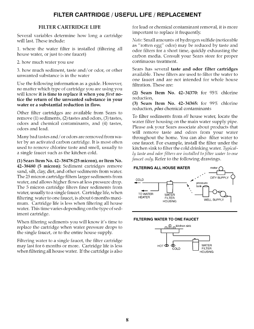 Kenmore 625.3844 owner manual Filter Cartridge / Useful Life / Replacement, Filter Cartridge Life 