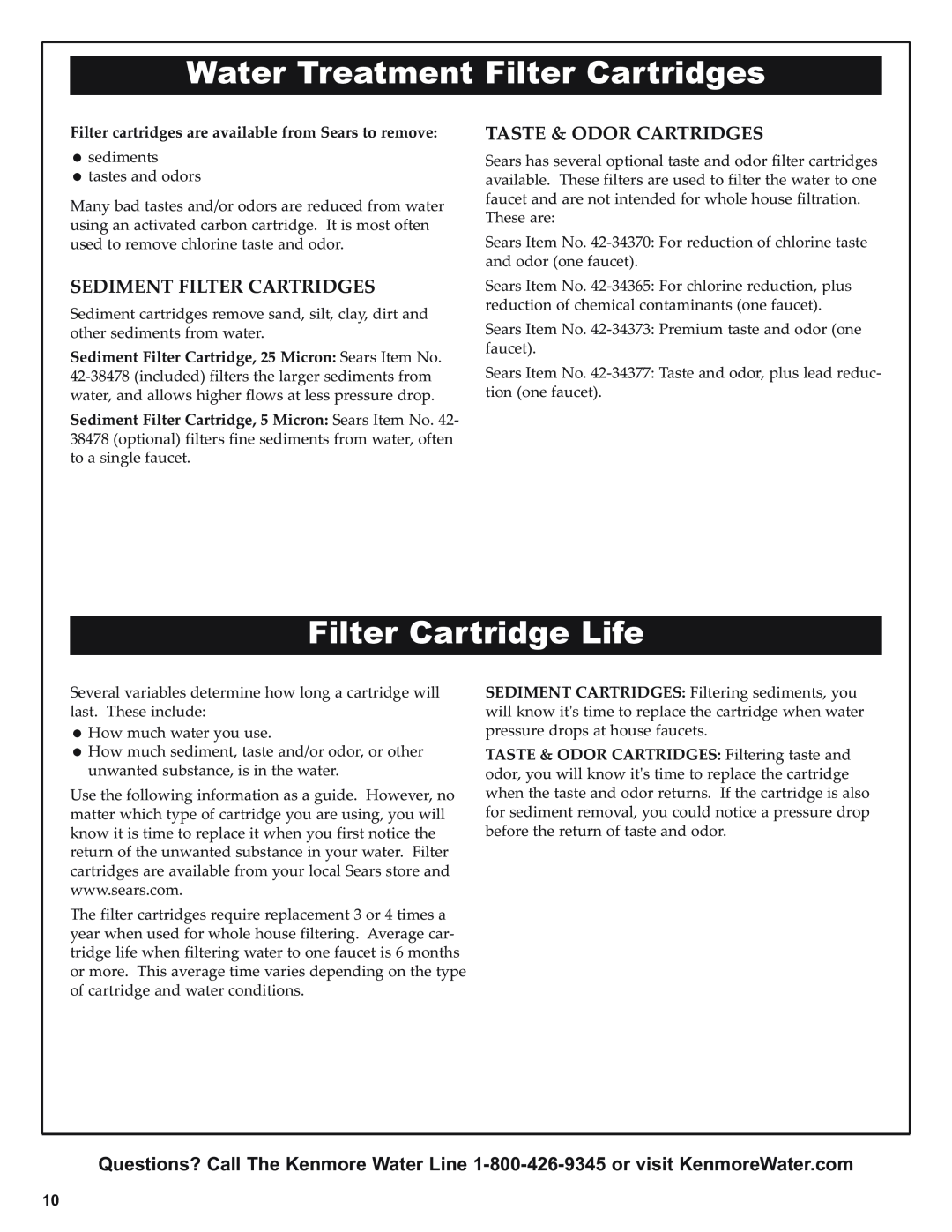 Kenmore 625.38445 owner manual Water Treatment Filter Cartridges, Filter Cartridge Life, Sediment Filter Cartridges 